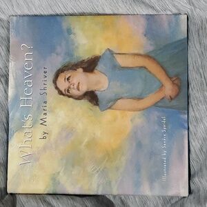 What's Heaven book by Maria Shriver short story book about life and death